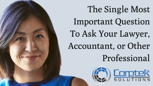 The Single Most Important Question To Ask Your Lawyer, Accountant, or Other Professional
